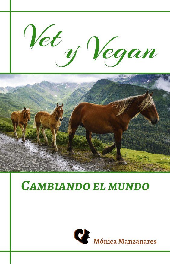 «Vet y Vegan: Cambiando el Mundo», de Mónica Manzanares